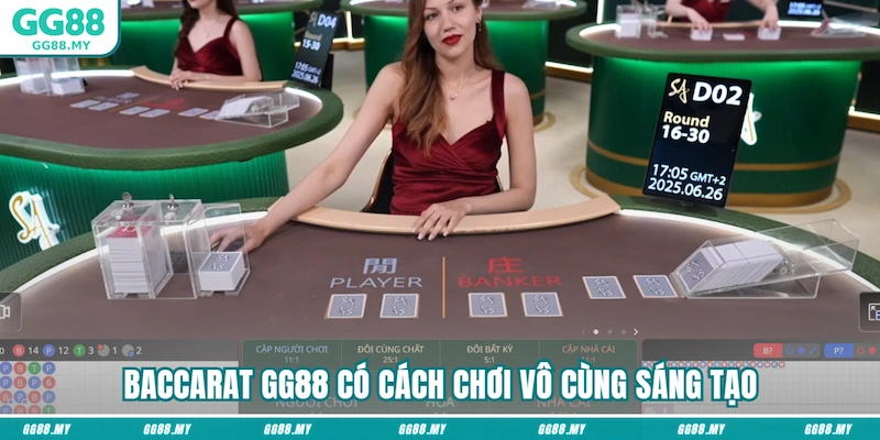 Baccarat có cách chơi vô cùng sáng tạo